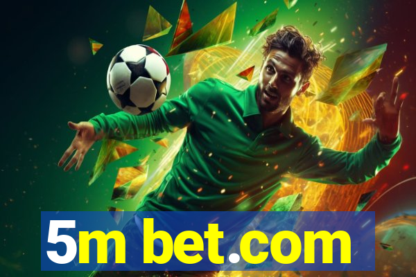 5m bet.com